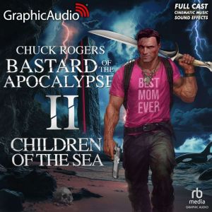 Children of the Sea Dramatized Adapt..., Chuck Rogers