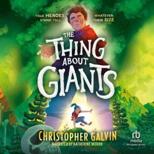 The Thing About Giants, Christopher Galvin