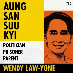 Aung San Suu Kyi, Wendy LawYone