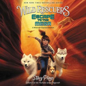 Wild Rescuers Escape to the Mesa, StacyPlays