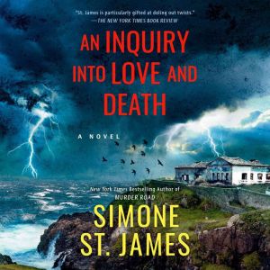An Inquiry into Love and Death, Simone St. James