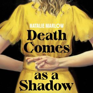 Death Comes as a Shadow, Natalie Marlow