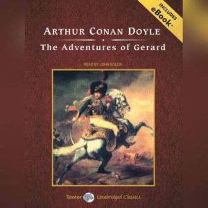 The Adventures of Gerard, Sir Arthur Conan Doyle