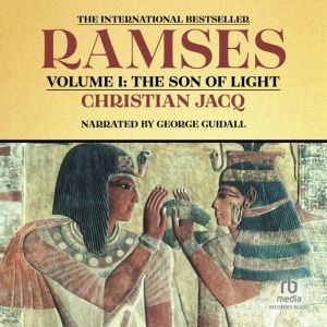 Ramses: The Son of Light - Volume I