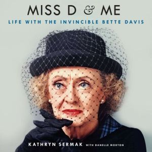 Miss D and Me, Kathryn Sermak