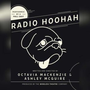 Radio Hoohah, Octavia MacKenzie Ashley McGuire