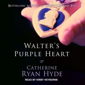 Walters Purple Heart, Catherine Ryan Hyde