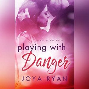 Playing with Danger, Joya Ryan