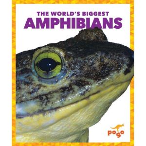 The Worlds Biggest Amphibians, Mari Schuh