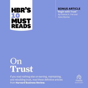 HBRs 10 Must Reads on Trust with bo..., Harvard Business Review