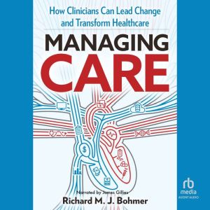 Managing Care, Richard Bohmer