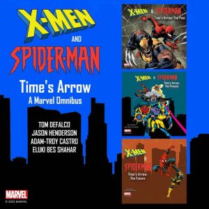 XMen and SpiderMan Times Arrow, Tom DeFalco