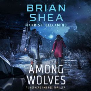 Among Wolves, Brian Shea