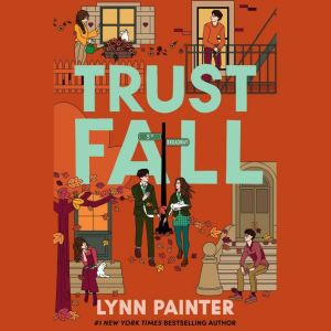 Trust Fall, Lynn Painter
