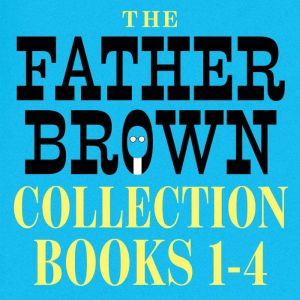 The Father Brown Collection Books 1..., G. K. Chesterton