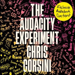 The Audacity Experiment, Chris Corsini