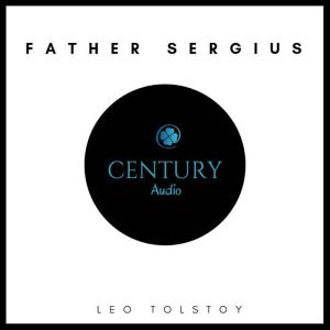 Father Sergius, Leo Tolstoy