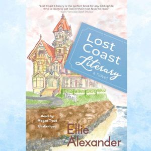 Lost Coast Literary, Ellie Alexander