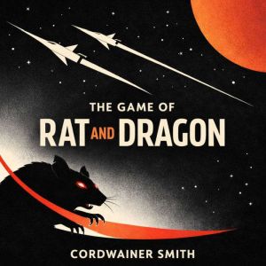 The Game of Rat and Dragon, Cordwainer Smith