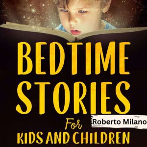 Bedtime Stories for Kids and Children.  AGES 0-5
