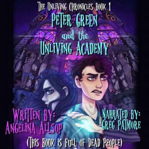 Peter Green and the Unliving Academy