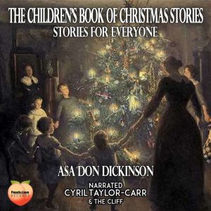 The Children's Book of Christmas Stories: Stories For Everyone