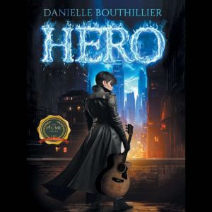 Hero, Danielle Bouthillier