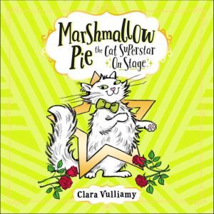 Marshmallow Pie The Cat Superstar On ..., Clara Vulliamy