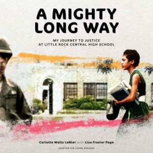 A Mighty Long Way Adapted for Young ..., Carlotta Walls LaNier