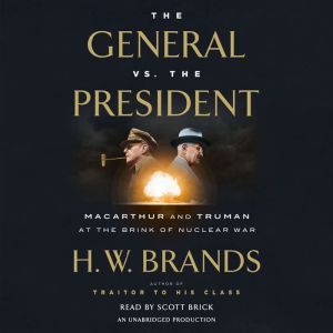 The General vs. the President, H. W. Brands
