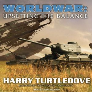 Worldwar Upsetting the Balance, Harry Turtledove