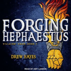Forging Hephaestus, Drew Hayes