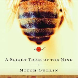 A Slight Trick of the Mind, Mitch Cullin