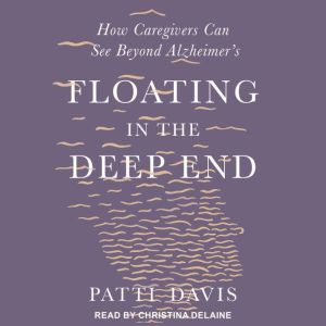 Floating in the Deep End, Patti Davis