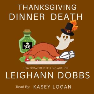 Thanksgiving Dinner Death, Leighann Dobbs