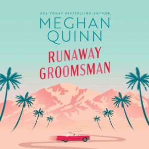 Runaway Groomsman, Meghan Quinn