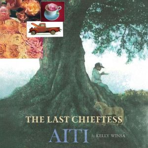 Aiti the Last Chieftess