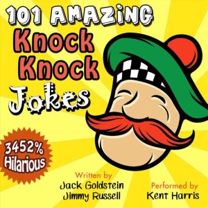 101 Amazing Knock Knock Jokes, Jack Goldstein
