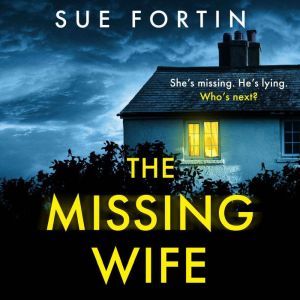 The Missing Wife, Sue Fortin