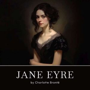 Jane Eyre, Charlotte Bronte