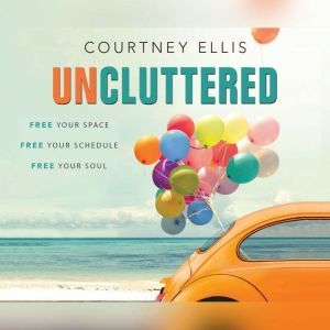 Uncluttered, Courtney Ellis
