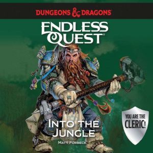 Dungeons  Dragons Into The Jungle, Matt Forbeck