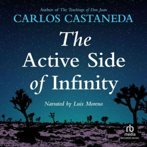 The Active Side of Infinity, Carlos Castaneda