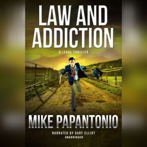Law and Addiction, Mike Papantonio