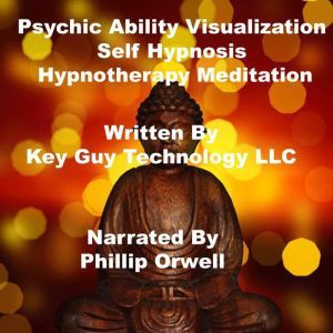 Psychic Ability Visualization Self Hy..., Key Guy Technology LLC