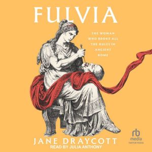 Fulvia, Jane Draycott