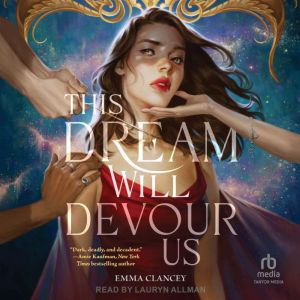 This Dream Will Devour Us, Emma Clancey