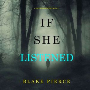 If She Listened (A Kate Wise MysteryBook 9)