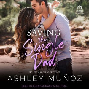 Saving the Single Dad, Ashley Munoz