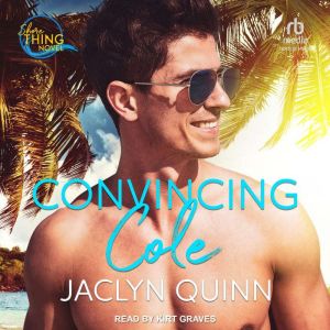 Convincing Cole, Jaclyn Quinn